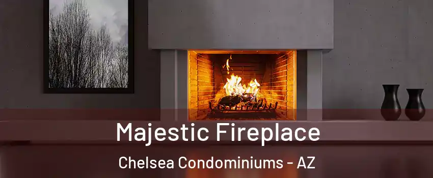 Majestic Fireplace Chelsea Condominiums - AZ