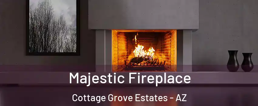 Majestic Fireplace Cottage Grove Estates - AZ