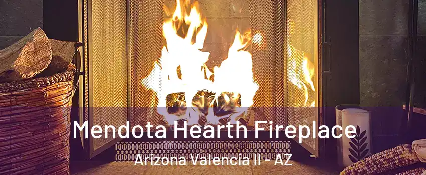 Mendota Hearth Fireplace Arizona Valencia II - AZ