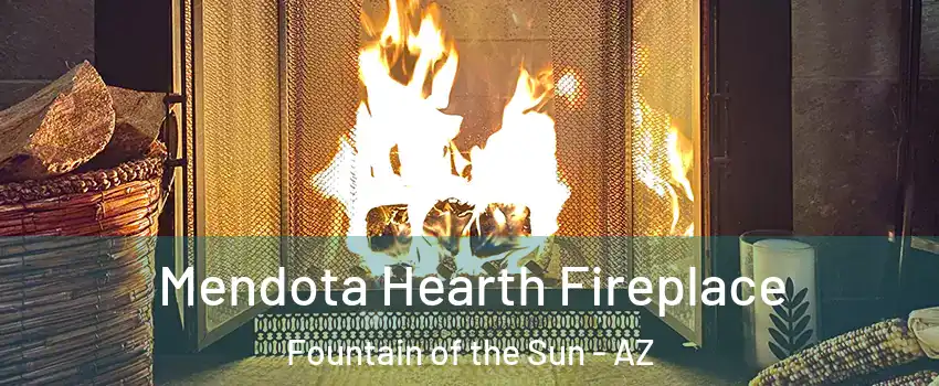 Mendota Hearth Fireplace Fountain of the Sun - AZ