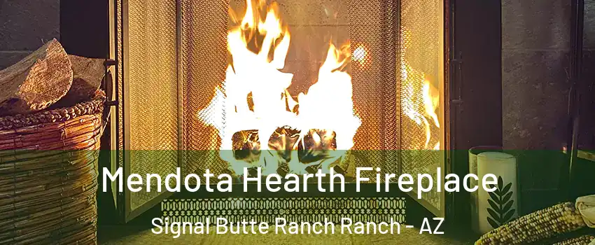 Mendota Hearth Fireplace Signal Butte Ranch Ranch - AZ