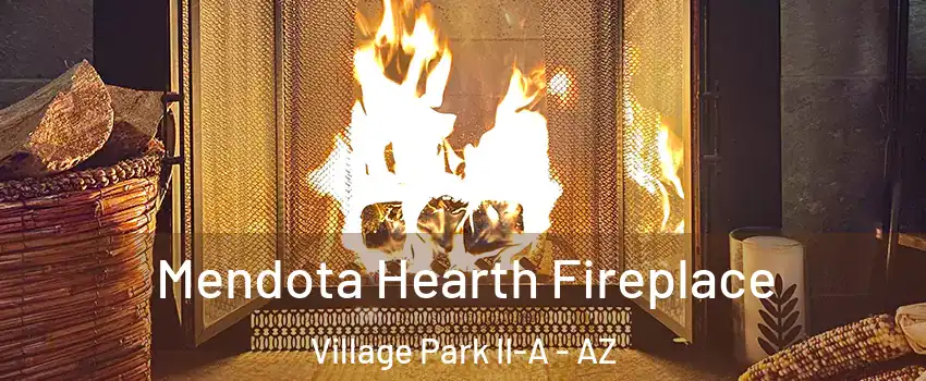 Mendota Hearth Fireplace Village Park II-A - AZ