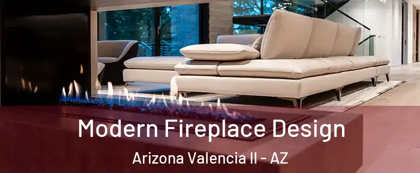 Modern Fireplace Design Arizona Valencia II - AZ