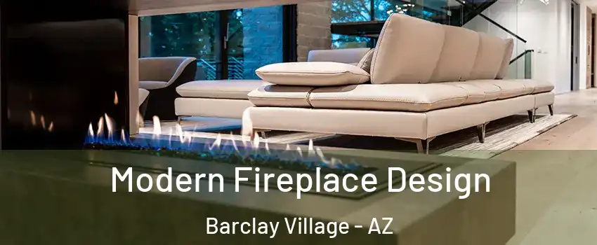 Modern Fireplace Design Barclay Village - AZ