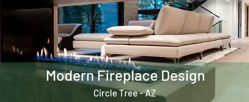 Modern Fireplace Design Circle Tree - AZ