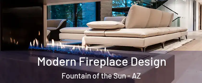 Modern Fireplace Design Fountain of the Sun - AZ