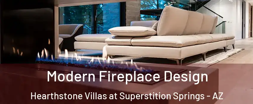 Modern Fireplace Design Hearthstone Villas at Superstition Springs - AZ