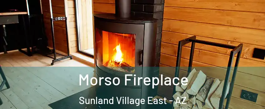 Morso Fireplace Sunland Village East - AZ