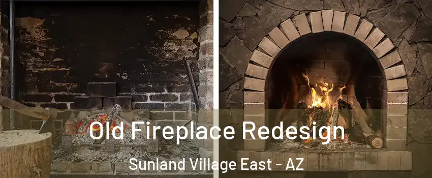 Old Fireplace Redesign Sunland Village East - AZ