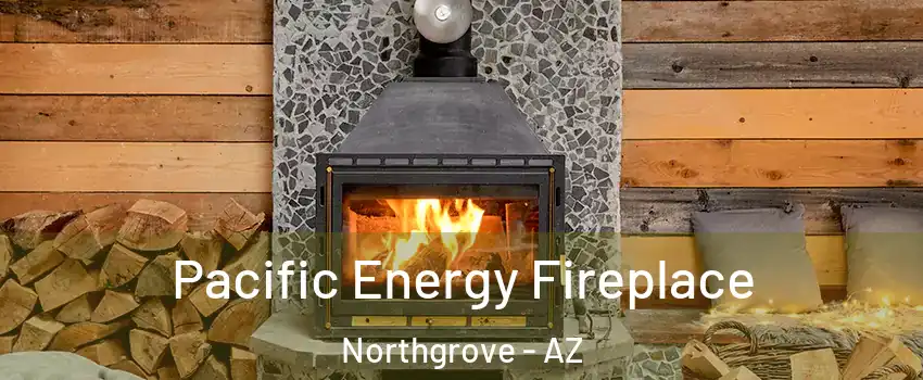 Pacific Energy Fireplace Northgrove - AZ