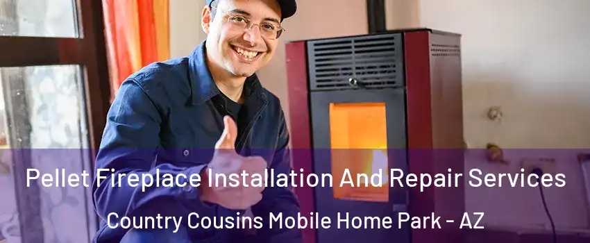 Pellet Fireplace Installation And Repair Services Country Cousins Mobile Home Park - AZ