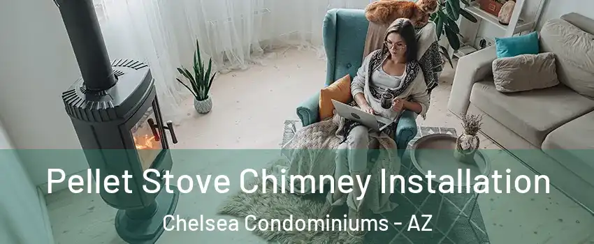 Pellet Stove Chimney Installation Chelsea Condominiums - AZ