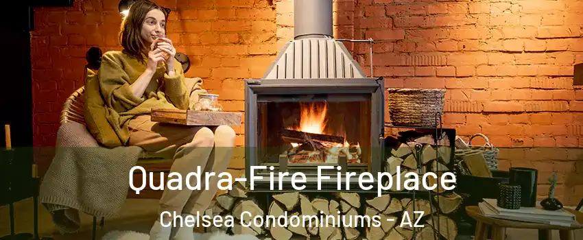 Quadra-Fire Fireplace Chelsea Condominiums - AZ