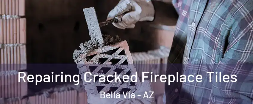 Repairing Cracked Fireplace Tiles Bella Via - AZ