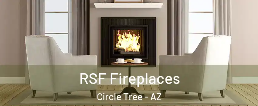 RSF Fireplaces Circle Tree - AZ