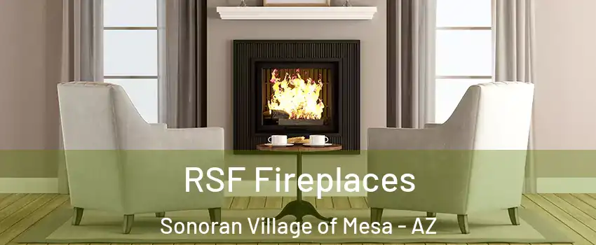 RSF Fireplaces Sonoran Village of Mesa - AZ