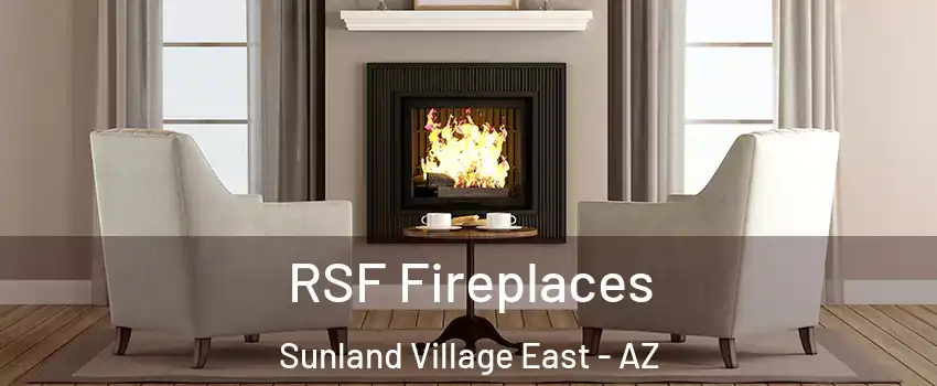 RSF Fireplaces Sunland Village East - AZ