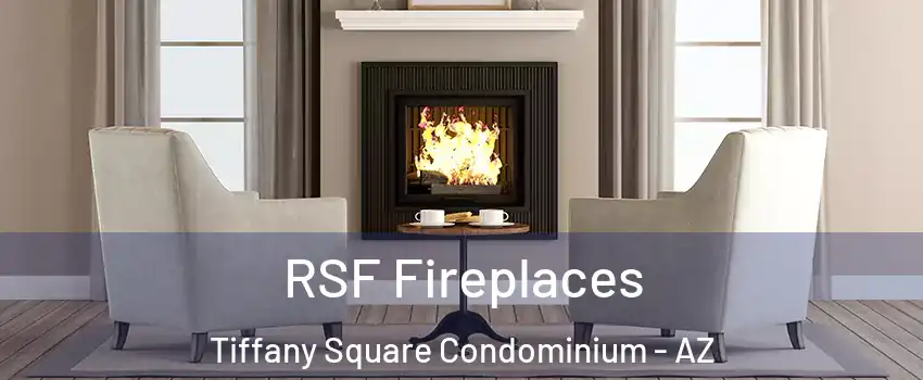 RSF Fireplaces Tiffany Square Condominium - AZ