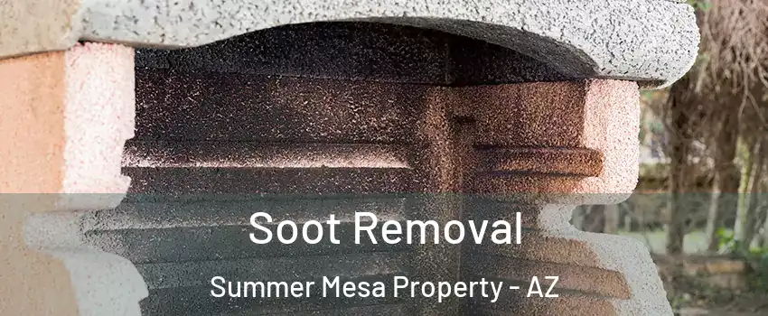 Soot Removal Summer Mesa Property - AZ