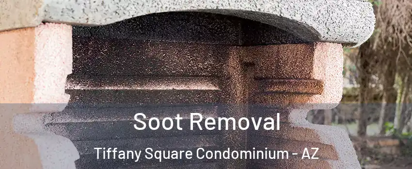 Soot Removal Tiffany Square Condominium - AZ