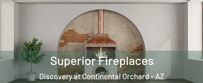 Superior Fireplaces Discovery at Continental Orchard - AZ