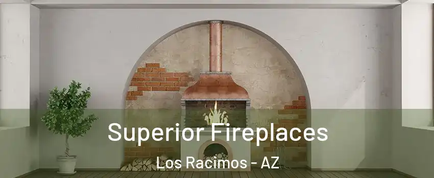 Superior Fireplaces Los Racimos - AZ