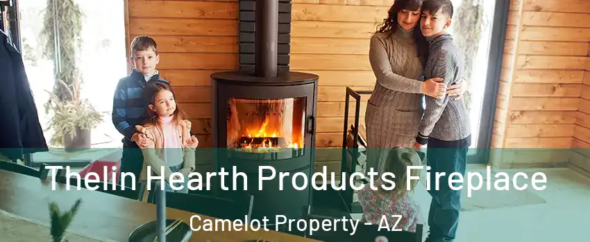 Thelin Hearth Products Fireplace Camelot Property - AZ