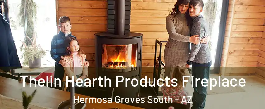 Thelin Hearth Products Fireplace Hermosa Groves South - AZ