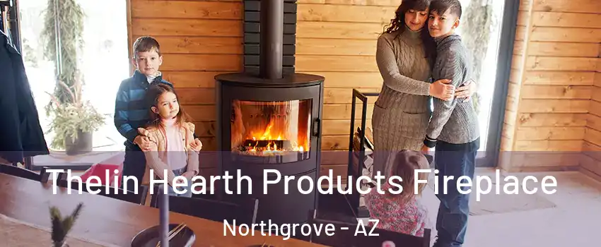 Thelin Hearth Products Fireplace Northgrove - AZ