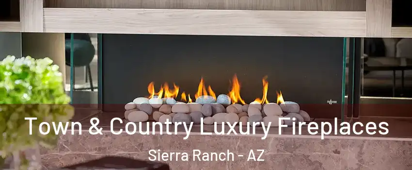 Town & Country Luxury Fireplaces Sierra Ranch - AZ