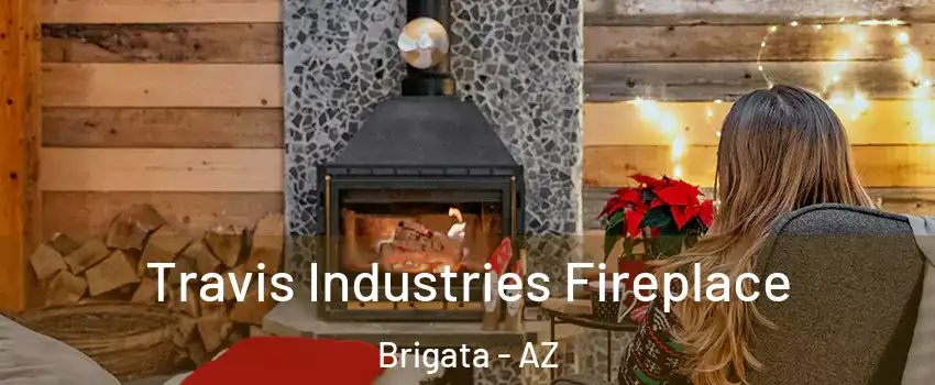 Travis Industries Fireplace Brigata - AZ