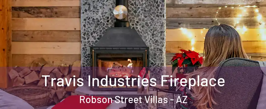 Travis Industries Fireplace Robson Street Villas - AZ