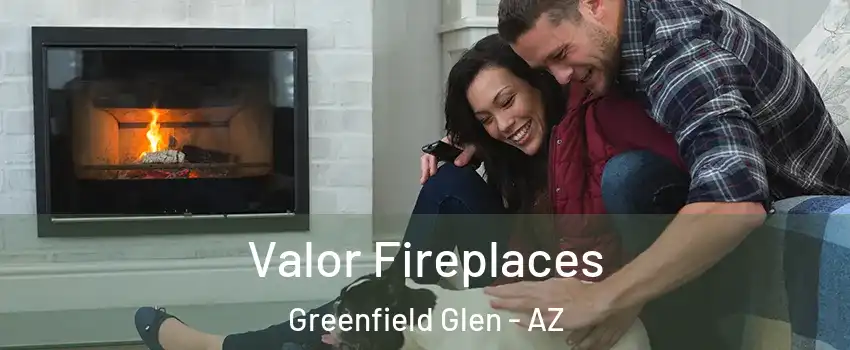 Valor Fireplaces Greenfield Glen - AZ