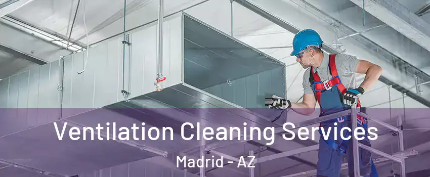 Ventilation Cleaning Services Madrid - AZ