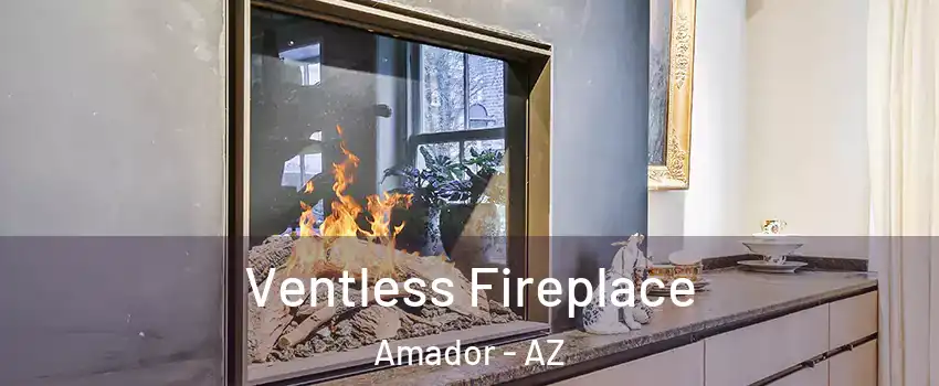 Ventless Fireplace Amador - AZ