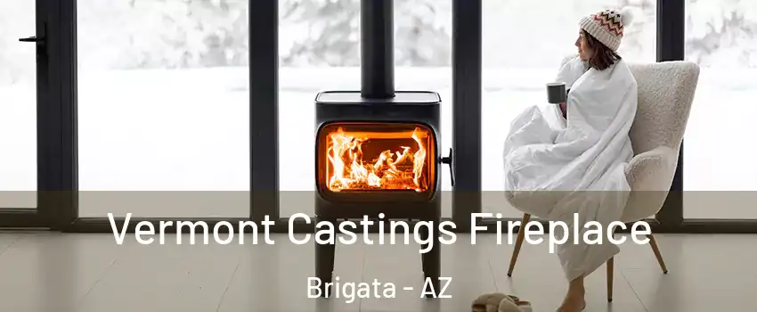 Vermont Castings Fireplace Brigata - AZ