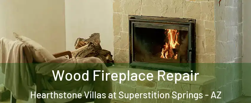 Wood Fireplace Repair Hearthstone Villas at Superstition Springs - AZ