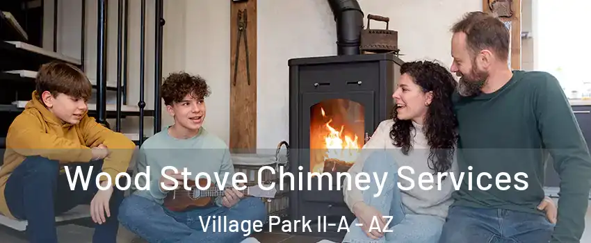 Wood Stove Chimney Services Village Park II-A - AZ